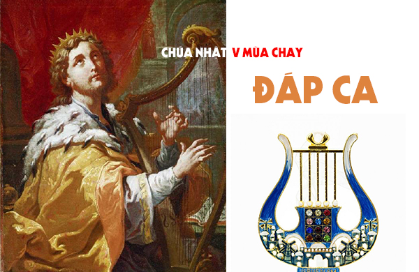 Đáp ca - Chúa nhật V Mùa Chay - năm C